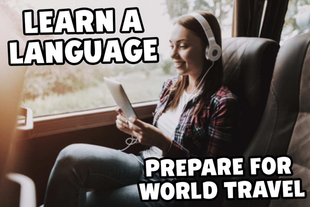 It's Never Too Late: Learn A Language And Be Ready For Travel